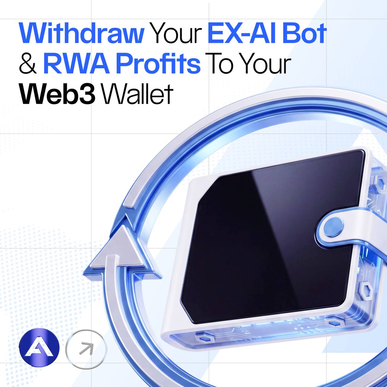 Withdraw Your EX-AI Bot & RWA Profits to Your Web3 Wallet